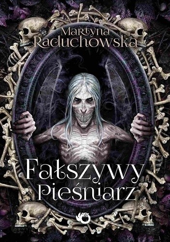 Fałszywy Pieśniarz - Martyna Raduchowska