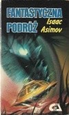 Fantastyczna podróż - Isaac Asimov