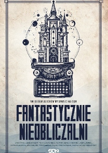 Fantastycznie nieobliczalni - Jakub Ćwiek