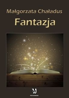 Fantazja - Małgorzata Chaładus