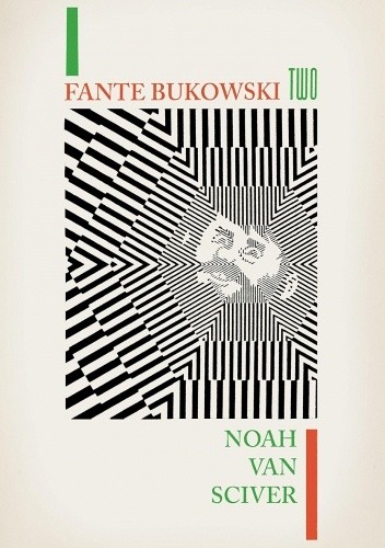 Fante Bukowski Two - Noah Van Sciver