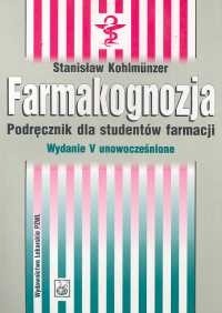 Farmakognozja. Podręcznik dla studentów farmacji - Stanisław Kohlmunzer