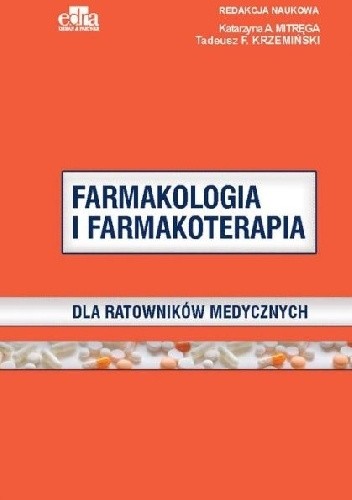 Farmakologia i farmakoterapia dla ratowników medycznych - Tadeusz F. Krzemiński