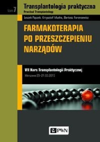 Farmakoterapia po przeszczepieniu narządów - Krzysztof Mucha