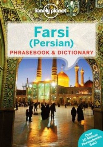 Farsi (Persian) - Rozmówki farsi. Lonely pLanet - praca zbiorowa