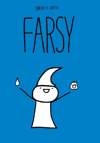 Farsy - Jakub K. Dębski