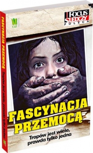 Fascynacja przemocą - praca zbiorowa