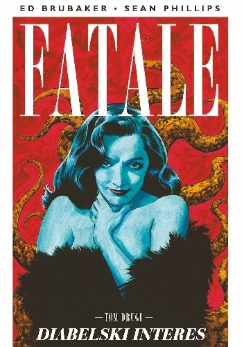 Fatale #02: Diabelski interes - Ed Brubaker