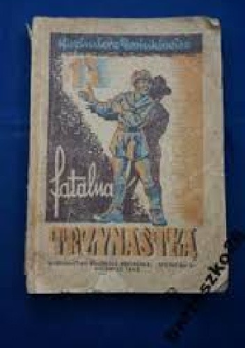 Fatalna trzynastka: Powieść harcerska - Kazimierz Rosinkiewicz