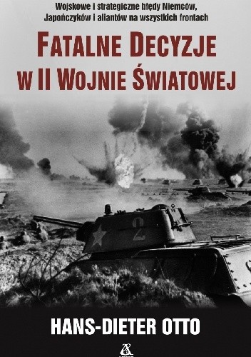 Fatalne decyzje w II wojnie światowej - Otto Hans-Dieter