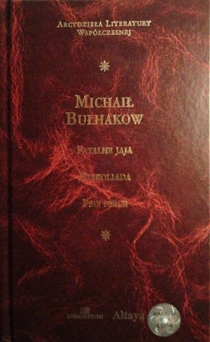 Fatalne jaja. Diaboliada. Psie serce - Michaił Bułhakow