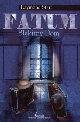 Fatum. Błękitny dom - Raymond Starr