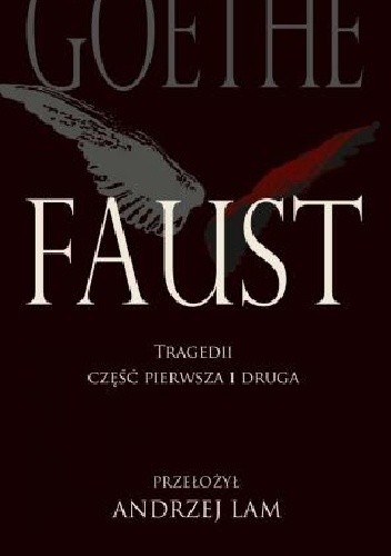 Faust. Tragedii część pierwsza i druga - Johann Wolfgang von Goethe