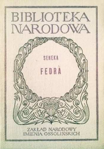 Fedra - Lucius Annaeus Seneca (Seneka)