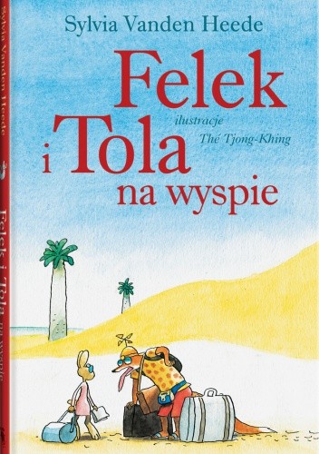 Felek i Tola na wyspie - Thé Tjong-Khing