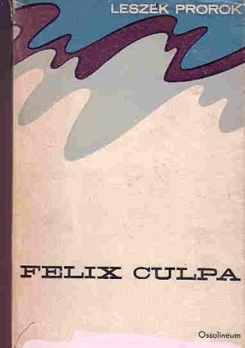 Felix Culpa - Leszek Prorok