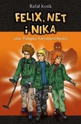 Felix, Net i Nika oraz Pułapka Nieśmiertelności - Rafał Kosik