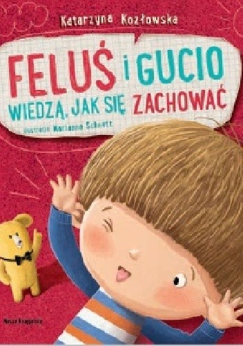 Feluś i Gucio wiedzą jak się zachować - Katarzyna Kozłowska