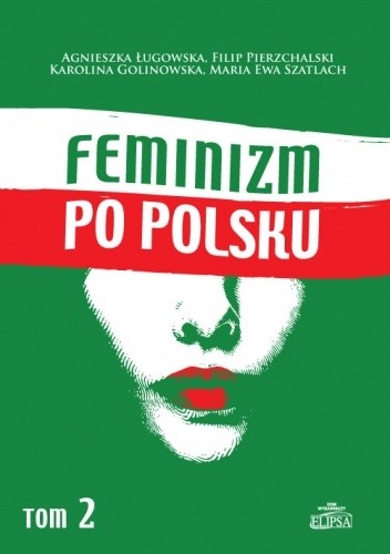 Feminizm po polsku. Tom 2 - Maria Szatlach