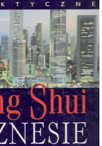 Feng Shui .Jak mieszkać i pracować w harmonii - Herman Meyer