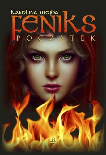 Feniks - początek - Karolina Wojda