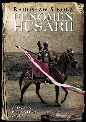 Fenomen husarii - Radosław Sikora