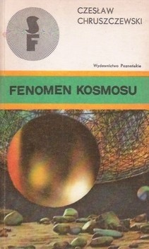 Fenomen Kosmosu - Czesław Chruszczewski