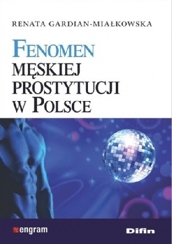 Fenomen męskiej prostytucji w Polsce - Renata Gardian-Miałkowska