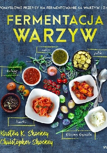 Fermentacja warzyw - Kirsten Shockey