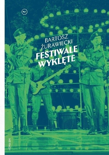 Festiwale wyklęte - Bartosz Żurawiecki
