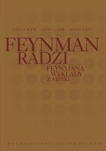 Feynmana wykłady z fizyki. Feynman radzi - Richard P. Feynman