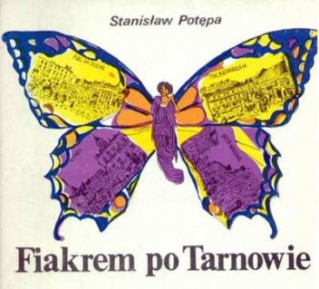 Fiakrem po Tarnowie - Stanisław Potępa