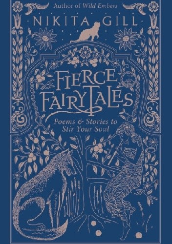 Fierce Fairytales: Poems and Stories to Stir Your Soul - Nikita Gill