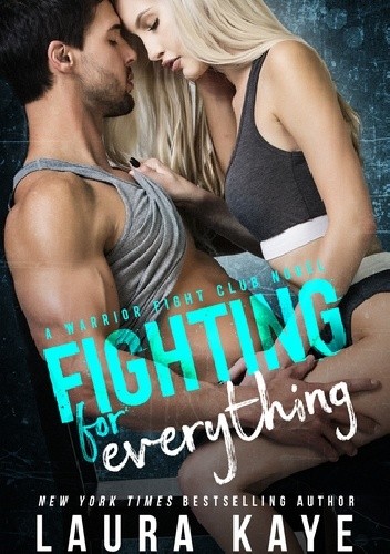 Fighting for Everything - Laura Kaye