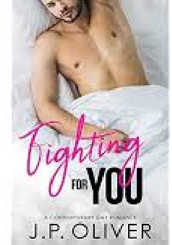 Fighting For You - J.P. Oliver
