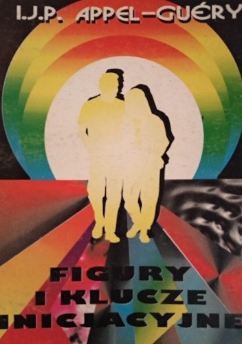 Figury i klucze inicjacyjne - Jean Paul Appel-Guéry