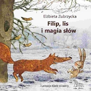 Filip, lis i magia słów - Elżbieta Zubrzycka
