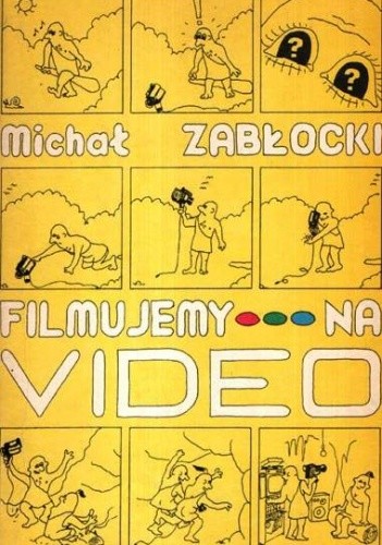 Filmujemy na video - Michał J. Zabłocki