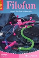 Filofun. Cuda z plastikowych kabelków - Koch Sabine