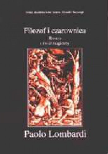 Filozof i czarownica: Rozum i świat magiczny - Paolo Lombardi