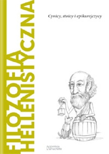 Filozofia hellenistyczna. Cynicy, stoicy i epikurejczycy - J.A. Cardona