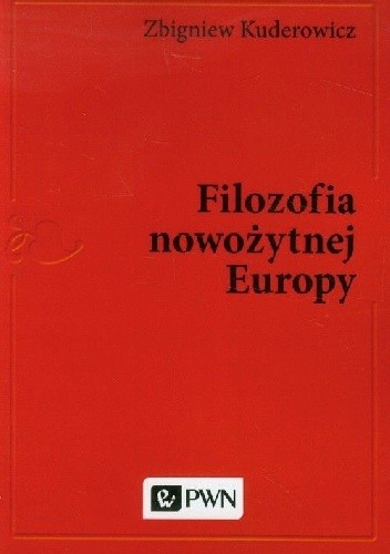 Filozofia Nowożytnej Europy - Zbigniew Kuderowicz