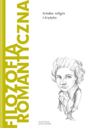 Filozofia romantyczna. Sztuka, religia i krytyka - autor nieznany