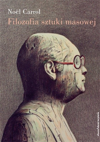 Filozofia sztuki masowej - Noël Carroll