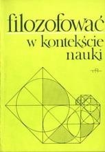 Filozofować w kontekście nauki - Józef Życiński