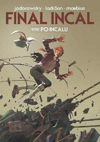 Final Incal oraz Po Incalu - Alexandro Jodorowsky