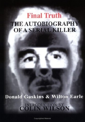Final Truth : The Autobiography of a Serial Killer - Donald H. Gaskins