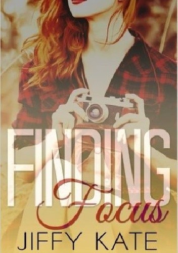 Finding Focus - Kate Jiffy
