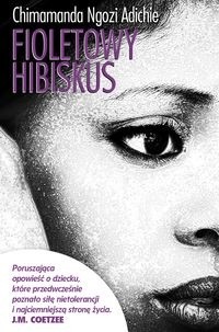 Fioletowy hibiskus - Chimamanda Ngozi Adichie