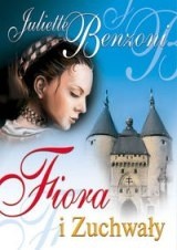 Fiora i Zuchwały - Juliette Benzoni